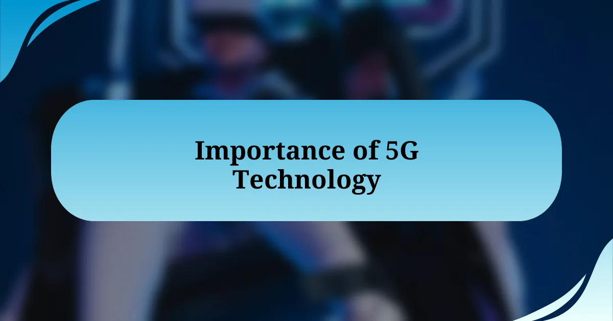 Importance of 5G Technology