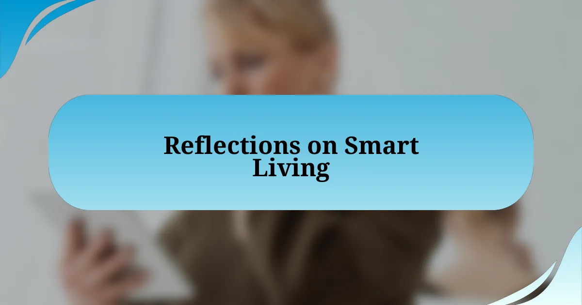 Reflections on Smart Living