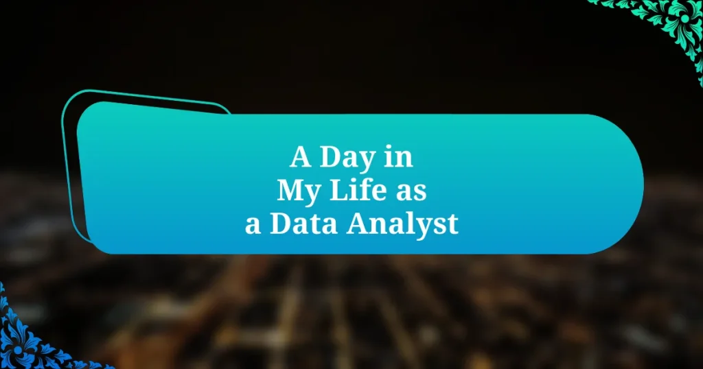 A Day in My Life as a Data Analyst