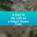 A Day in My Life as a Smart Home User