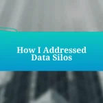 How I Addressed Data Silos