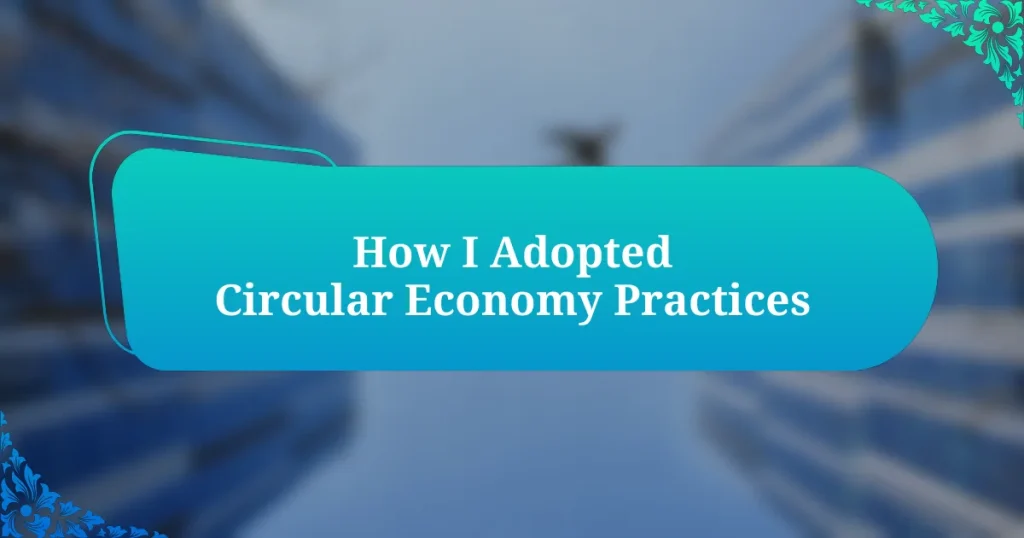 How I Adopted Circular Economy Practices