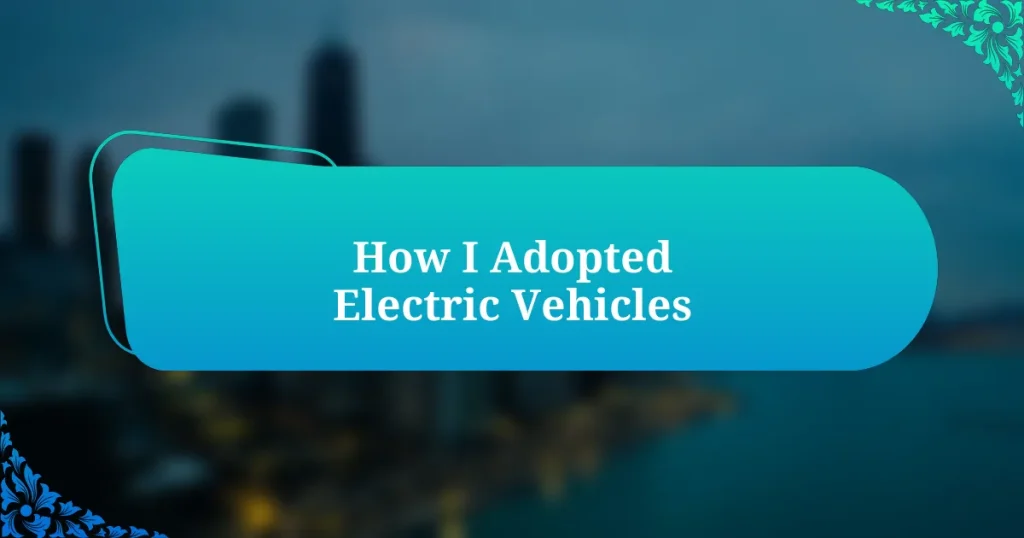 How I Adopted Electric Vehicles