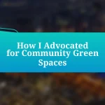 How I Advocated for Community Green Spaces