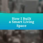 How I Built a Smart Living Space