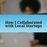 How I Collaborated with Local Startups