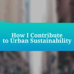 How I Contribute to Urban Sustainability