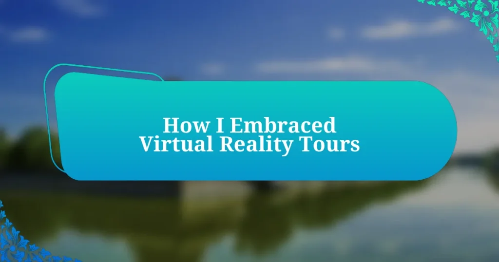 How I Embraced Virtual Reality Tours