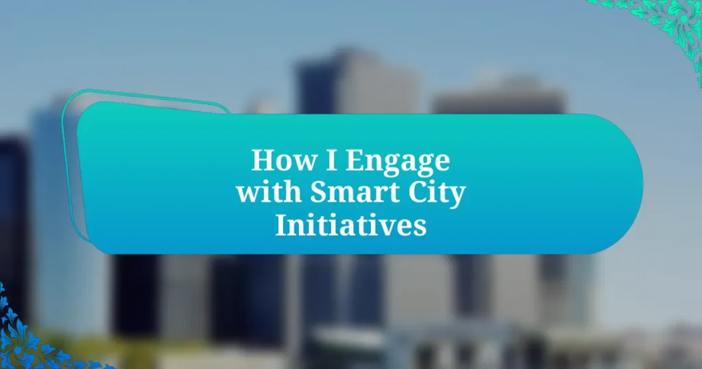 How I Engage with Smart City Initiatives