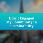How I Engaged My Community in Sustainability