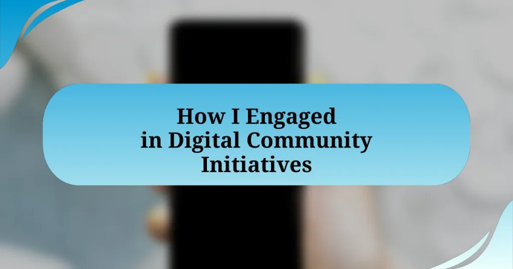 How I Engaged in Digital Community Initiatives