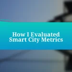 How I Evaluated Smart City Metrics