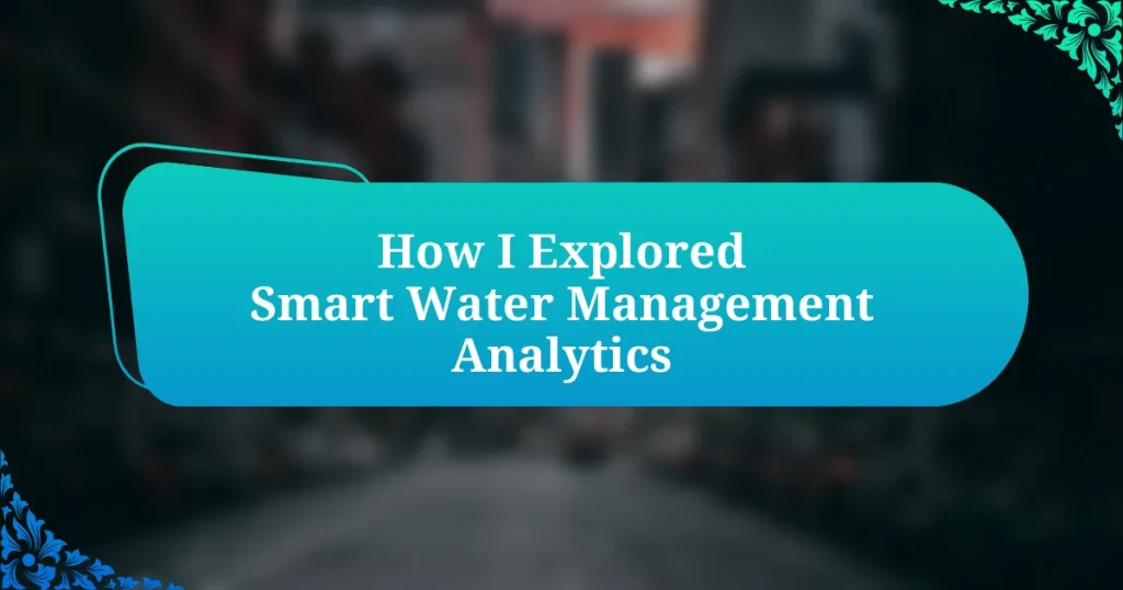 How I Explored Smart Water Management Analytics