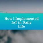 How I Implemented IoT in Daily Life