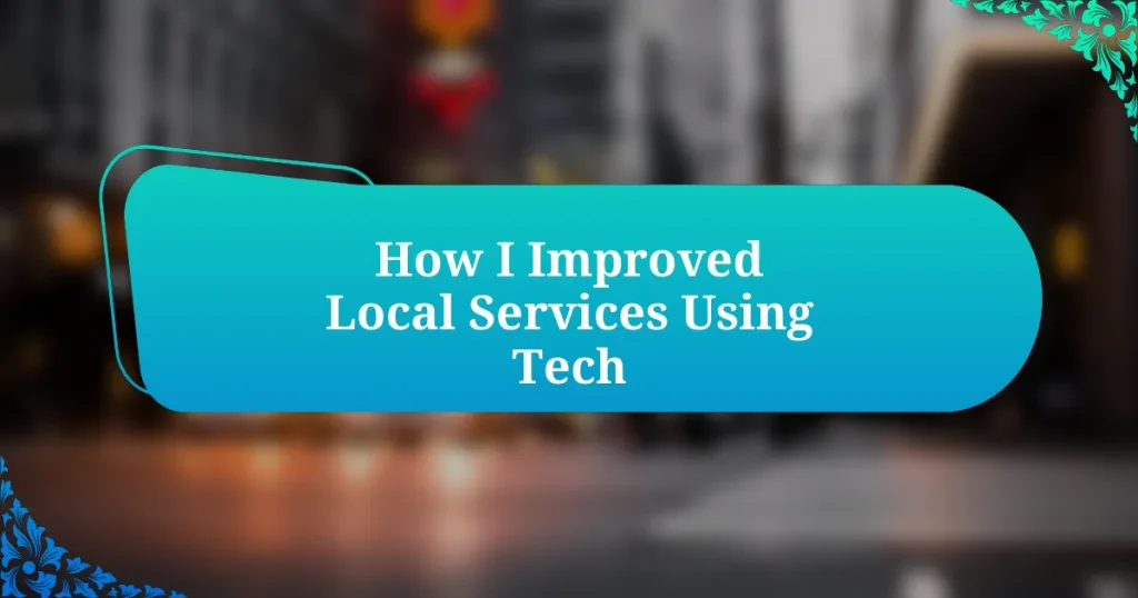 How I Improved Local Services Using Tech