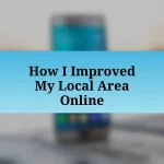 How I Improved My Local Area Online