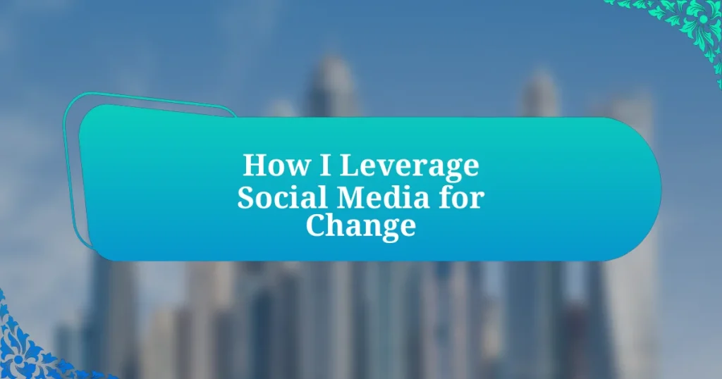 How I Leverage Social Media for Change