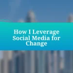 How I Leverage Social Media for Change