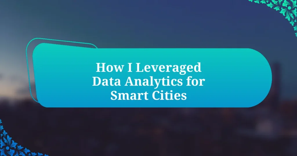 How I Leveraged Data Analytics for Smart Cities