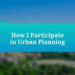 How I Participate in Urban Planning