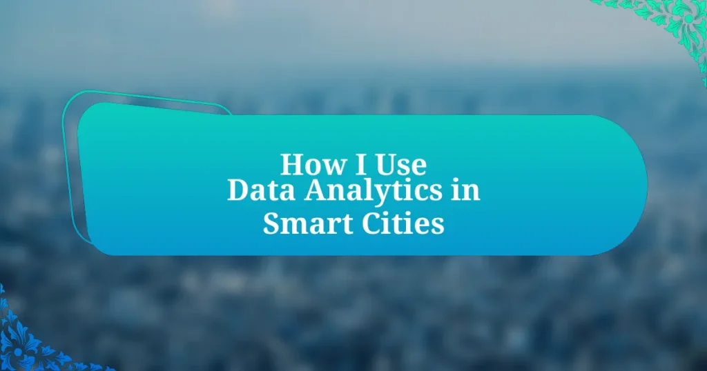 How I Use Data Analytics in Smart Cities