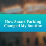 How Smart Parking Changed My Routine