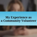 My Experience as a Community Volunteer