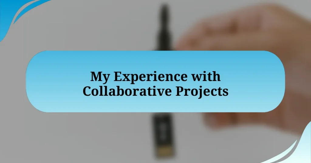 My Experience with Collaborative Projects