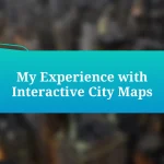 My Experience with Interactive City Maps