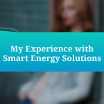 My Experience with Smart Energy Solutions