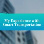 My Experience with Smart Transportation