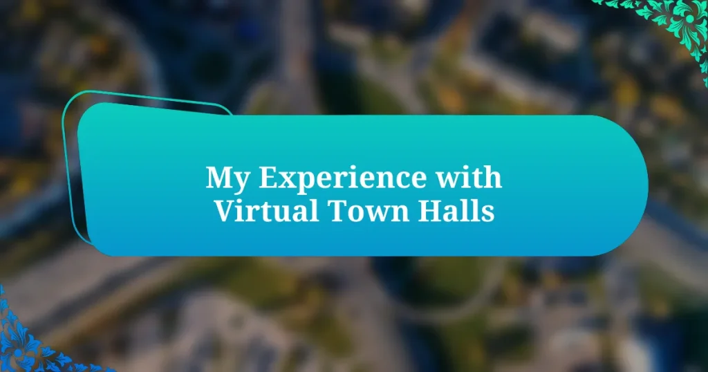 My Experience with Virtual Town Halls