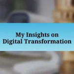 My Insights on Digital Transformation