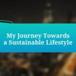 My Journey Towards a Sustainable Lifestyle