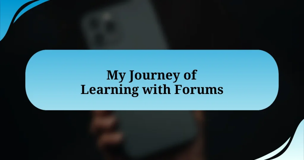 My Journey of Learning with Forums