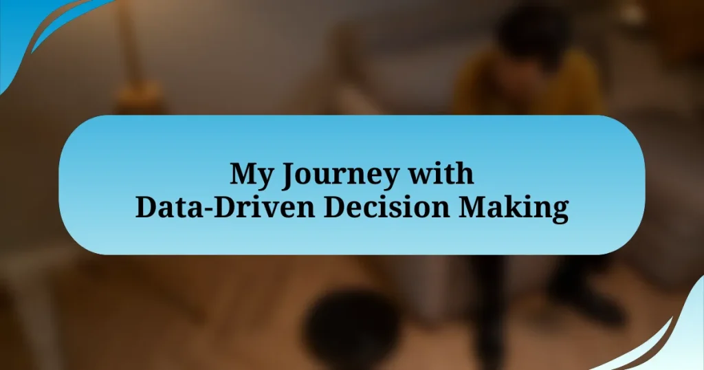 My Journey with Data-Driven Decision Making