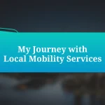 My Journey with Local Mobility Services