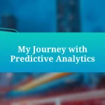 My Journey with Predictive Analytics