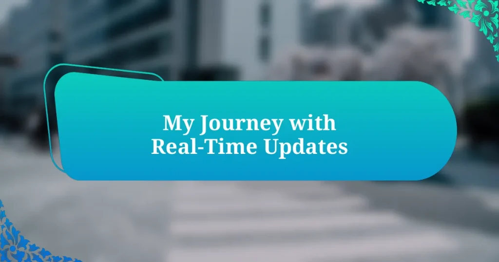 My Journey with Real-Time Updates