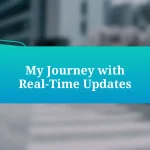 My Journey with Real-Time Updates