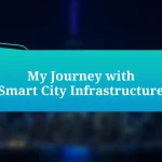My Journey with Smart City Infrastructure