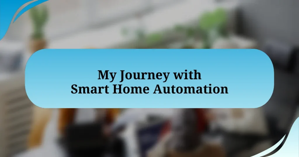 My Journey with Smart Home Automation