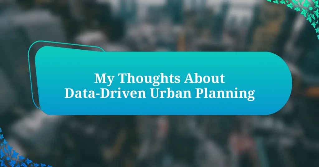 My Thoughts About Data-Driven Urban Planning