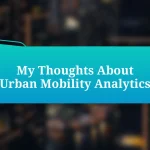 My Thoughts About Urban Mobility Analytics