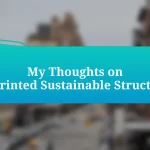 My Thoughts on 3D-Printed Sustainable Structures