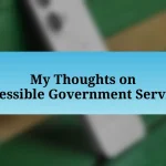 My Thoughts on Accessible Government Services