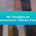 My Thoughts on Autonomous Vehicles Today