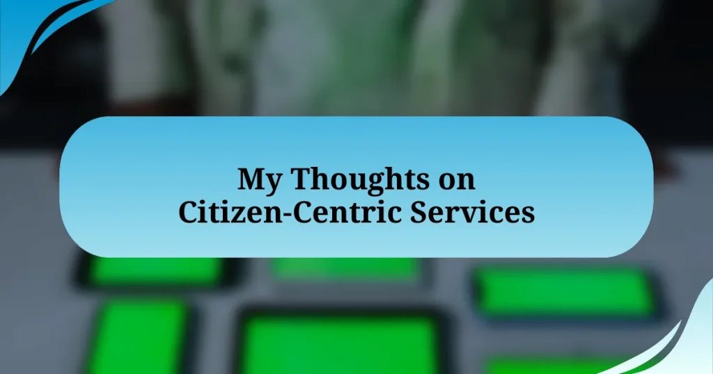 My Thoughts on Citizen-Centric Services