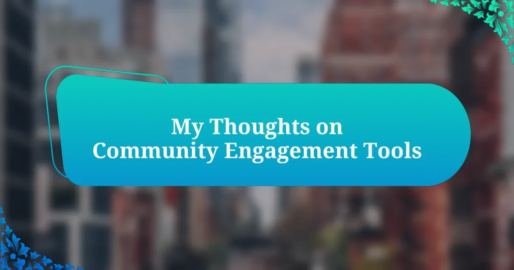 My Thoughts on Community Engagement Tools