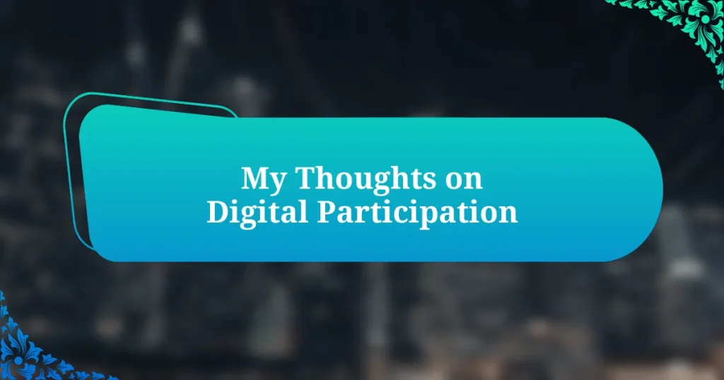 My Thoughts on Digital Participation